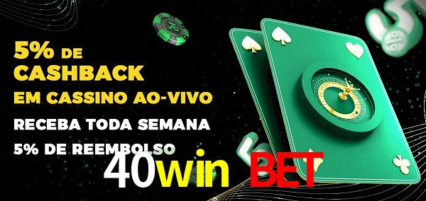 Promoções do cassino ao Vivo 40win bet