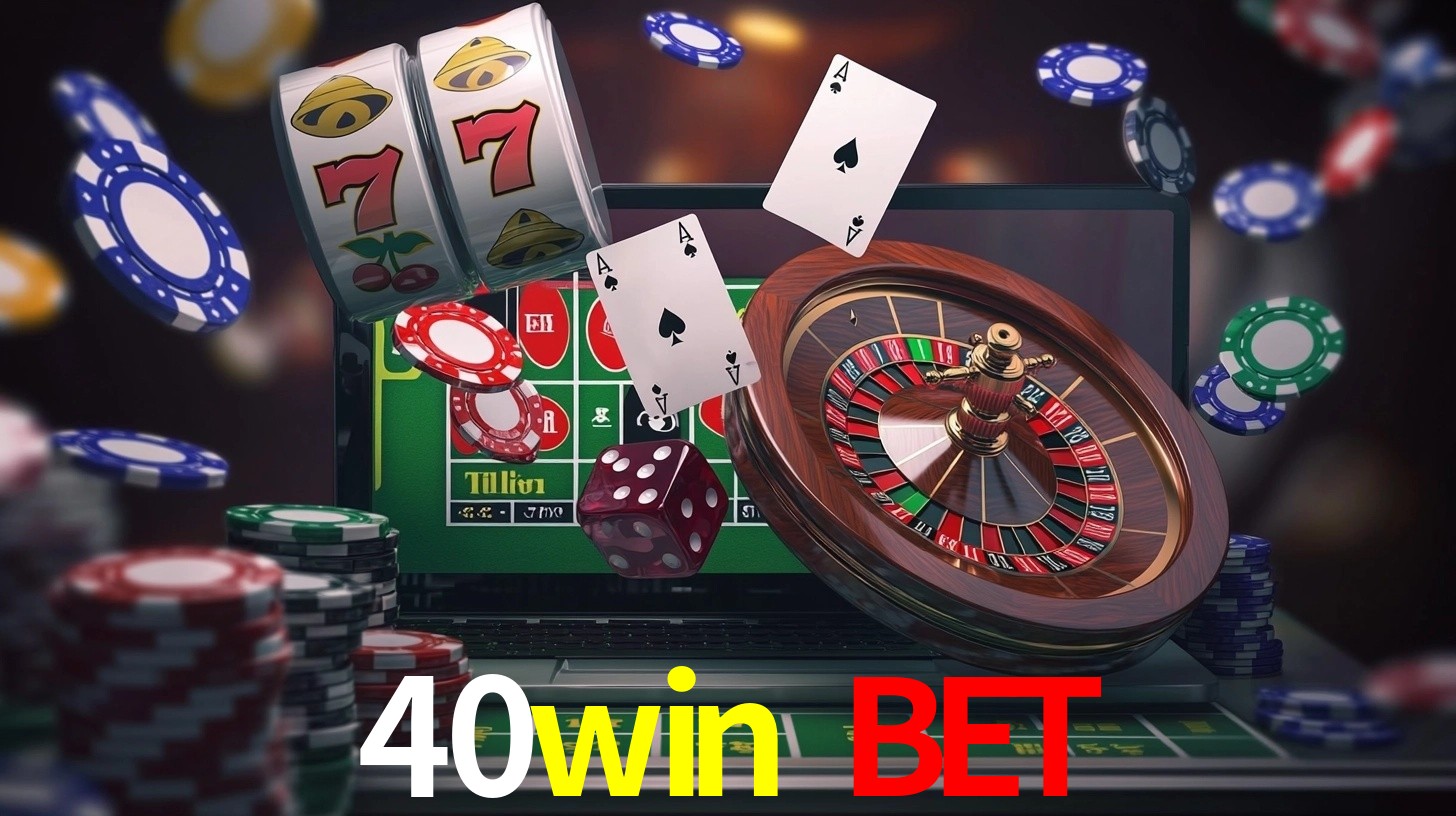 Explore as vantagens do 40win bet: serviço profissional e confiabilidade