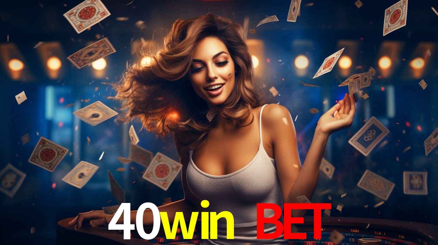 40win bet