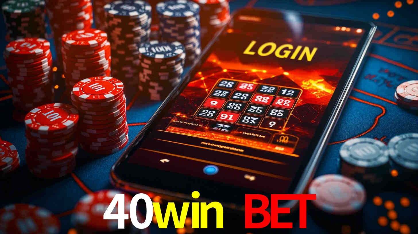 40win bet