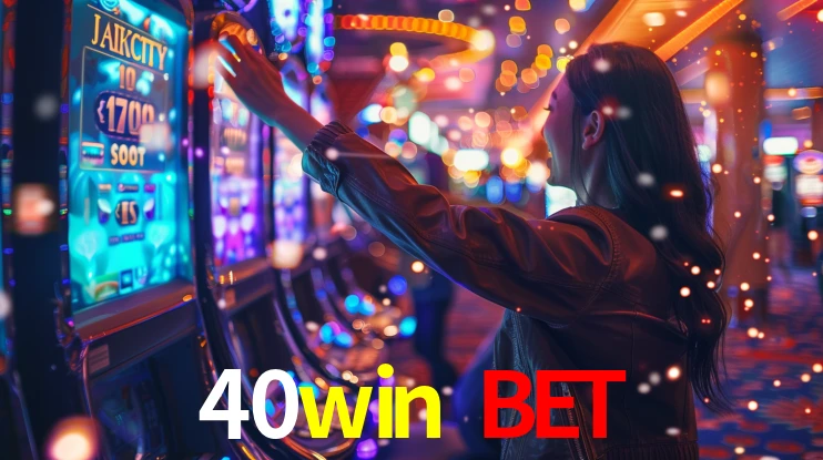 Sinta a adrenalina dos jogos de cassino com 40win bet