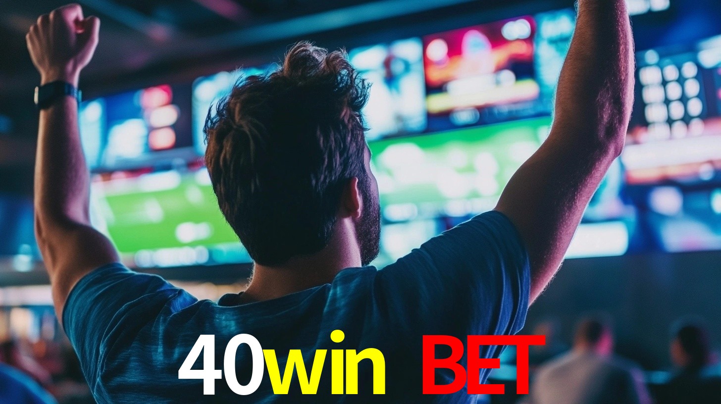 40win bet